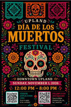 Colorful Día de los Muertos Festival poster for Downtown Upland on Sunday, November 1, 2026, from 12:00 PM to 8:00 PM, featuring decorative sugar skulls, flowers, vendor application information, and an Instagram QR code.